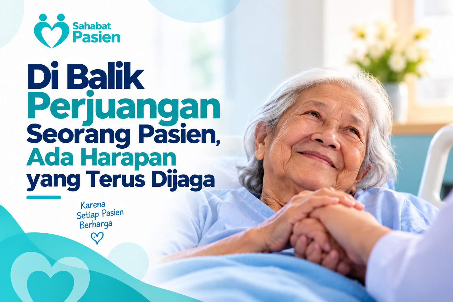 Di Balik Perjuangan Seorang Pasien, Ada Harapan yang Terus Dijaga