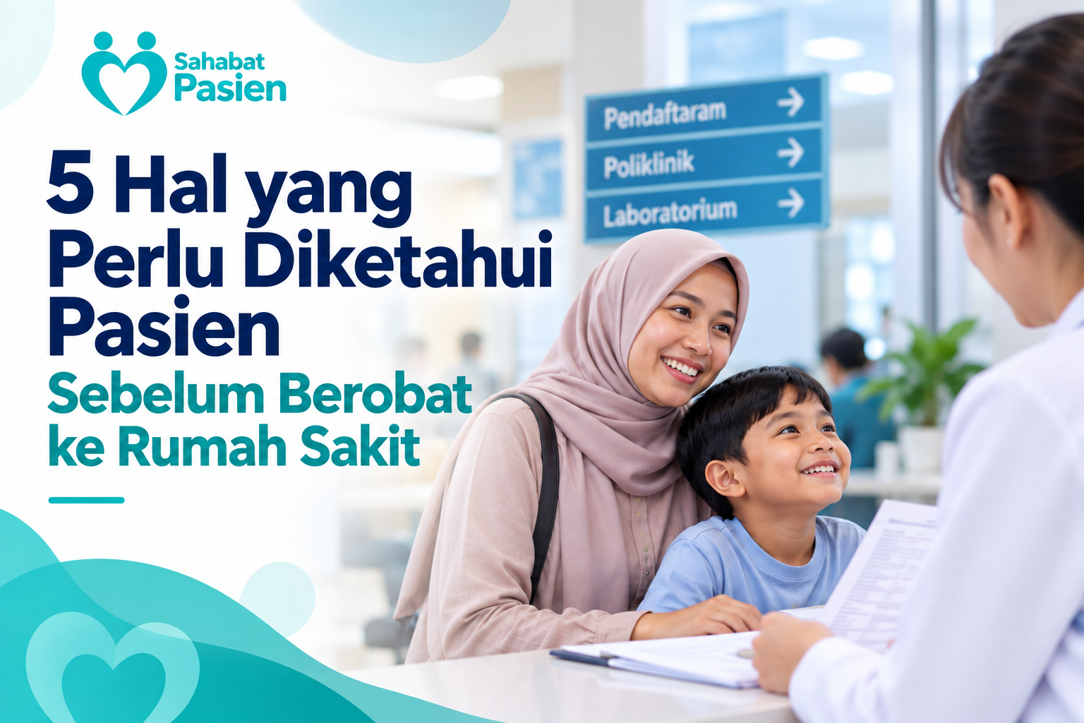 5 Hal yang Perlu Diketahui Pasien Sebelum Berobat ke Rumah Sakit